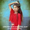 About Love You Jaan O Miss You Jaan Song